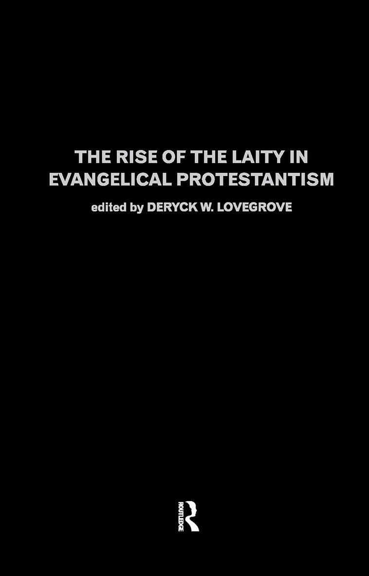 Rise of the Laity in Evangelical Protestantism 1