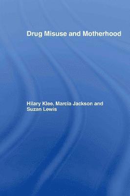 bokomslag Drug Misuse and Motherhood