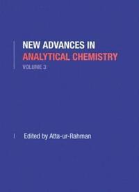 bokomslag New Advances in Analytical Chemistry, Volume 3