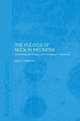 Bob S. Hadiwinata - Politics of NGOs in Indonesia, Inbunden