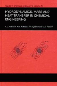bokomslag Hydrodynamics, Mass and Heat Transfer in Chemical Engineering