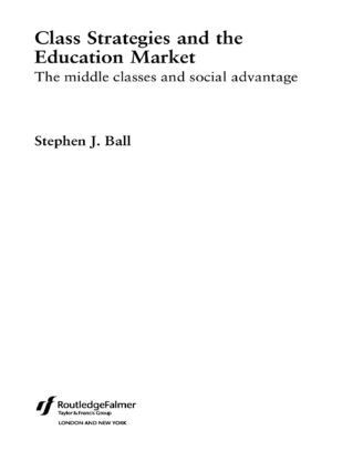 Stephen J. Ball - Class Strategies and the Education Market, Häftad