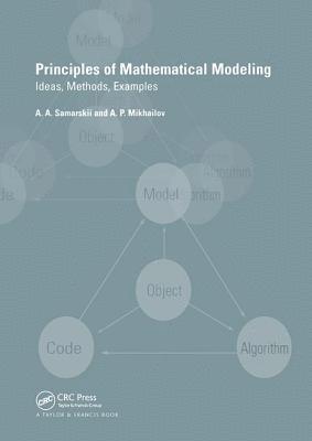 Alexander A. Samarskii, Alexander P. Mikhailov, Russia) Samarskii, Alexander A. (Russian Academy of Sciences, Moscow, Russia) Mikhailov, Alexander P. (Russian Academy of Sciences - Principles of Mathematical Modelling, Häftad