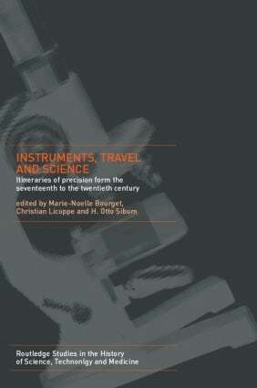 Marie Noëlle Bourguet, Christian Licoppe, H. Otto Sibum - Instruments, Travel and Science, Inbunden