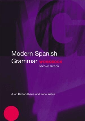 Juan Kattan-Ibarra, Irene Wilkie - Modern Spanish Grammar Workbook, Häftad