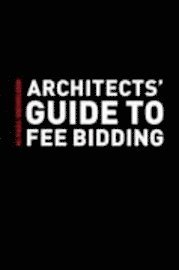 bokomslag Architects' Guide To Fee Bidding