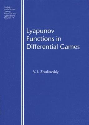 Vladislav I Zhukovskiy, Vladislav I. Zhukovskiy - Lyapunov Functions in Differential Games, Inbunden