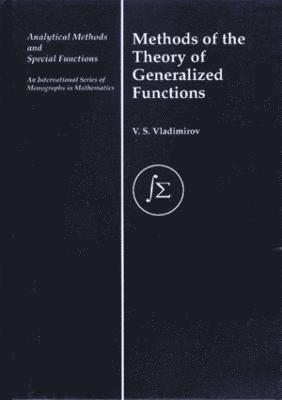 Methods of the Theory of Generalized Functions 1