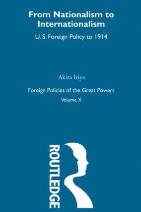 Akira Iriye - Nationalism to Internationalism, Inbunden