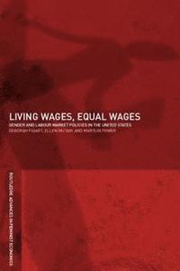 bokomslag Living Wages, Equal Wages: Gender and Labour Market Policies in the United States