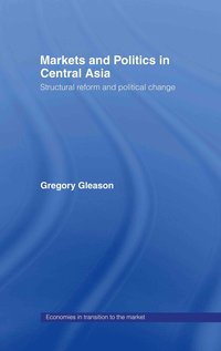 bokomslag Markets and Politics in Central Asia