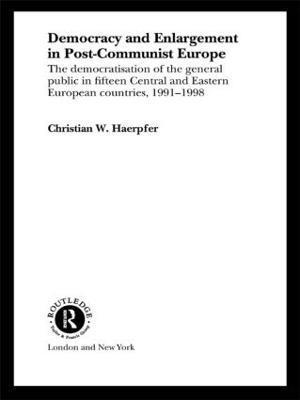 bokomslag Democracy and Enlargement in Post-Communist Europe