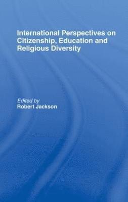 International Perspectives on Citizenship, Education and Religious Diversity 1