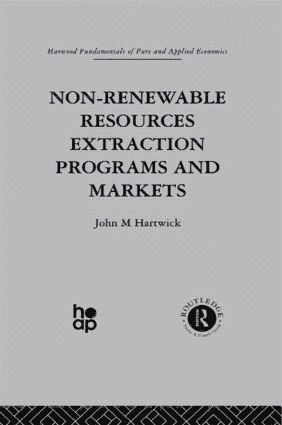 bokomslag Non-Renewable Resources Extraction Programs and Markets