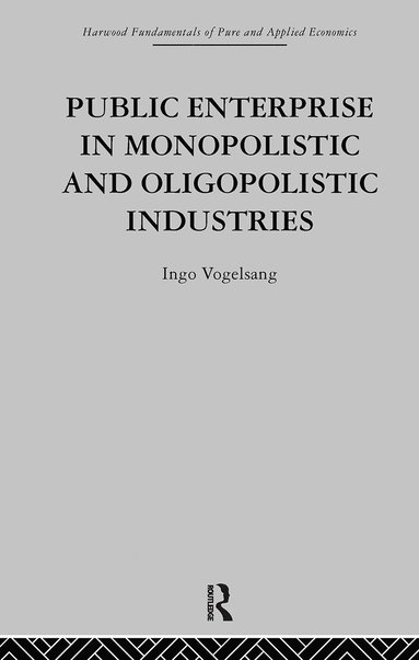 bokomslag Public Enterprise in Monopolistic and Oligopolistic Enterprises