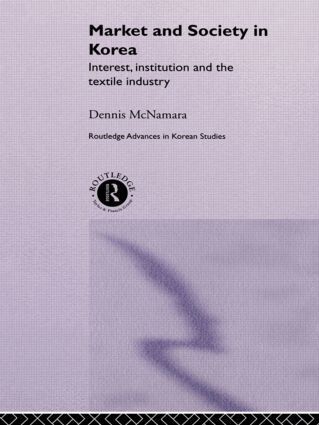 Dennis McNamara - Market and Society in Korea, Inbunden
