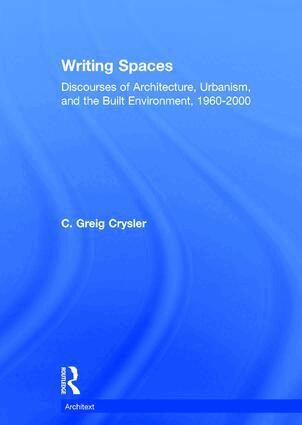 C. Greig Crysler - Writing Spaces, Inbunden