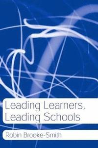 bokomslag Leading Learners, Leading Schools