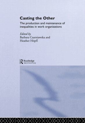 Barbara Czarniawska, Heather Hopfl - Casting the Other, Inbunden
