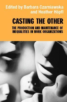 Barbara Czarniawska, Heather Hopfl - Casting the Other, Häftad