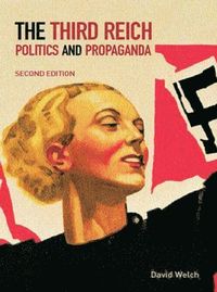 bokomslag Third reich - politics and propaganda