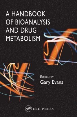 A Handbook of Bioanalysis and Drug Metabolism 1