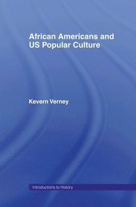 bokomslag African Americans and US Popular Culture