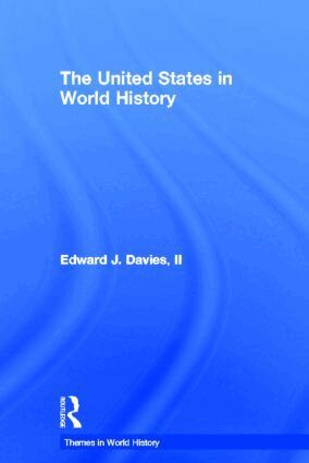 Edward J. Davies, II - United States in World History, Inbunden