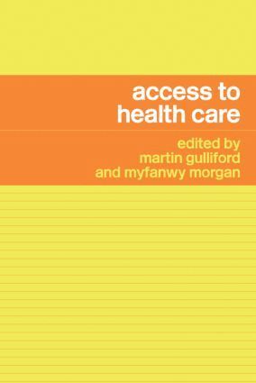 Martin Gulliford, Myfanwy Morgan - Access to Health Care, Häftad