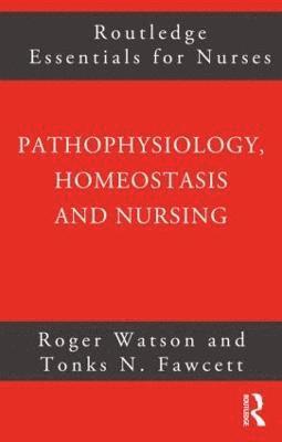 Pathophysiology, Homeostasis and Nursing 1