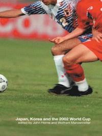 bokomslag Japan, Korea and the 2002 World Cup