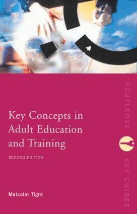 Malcolm Tight - Key Concepts in Adult Education and Training, Häftad
