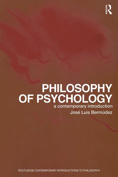 Jose Luis Bermudez - Philosophy of Psychology, Häftad