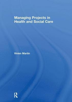 Managing Projects in Health and Social Care 1