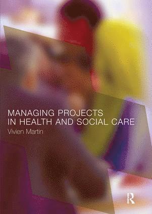 bokomslag Managing Projects in Health and Social Care