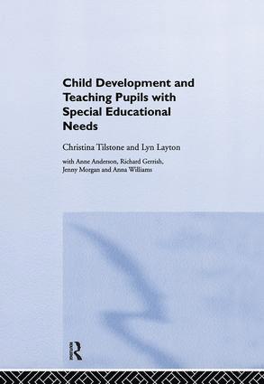 Anne Anderson, Richard Gerrish, Lyn Layton, Jenny Morgan, Christina Tilstone, Anna Williams - Child Development and Teaching Pupils with Special Educational Needs, Inbunden