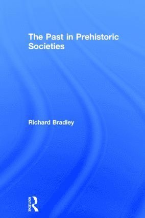 Past in Prehistoric Societies