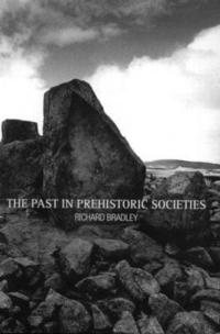 bokomslag The Past in Prehistoric Societies