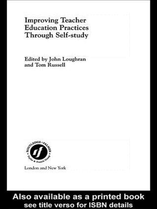 John Loughran, Tom Russell - Improving Teacher Education Practice Through Self-study, Häftad