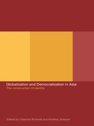 Kristina Jonsson, Catarina Kinnvall - Globalization and Democratization in Asia, Häftad