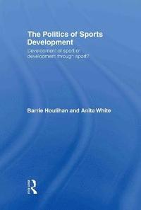 bokomslag The Politics of Sports Development