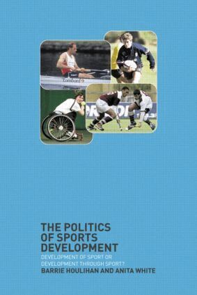 Barrie Houlihan, Anita White - Politics of Sports Development, Häftad