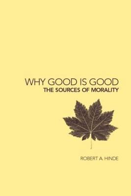 Robert Hinde - Why Good is Good, Häftad