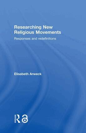 Elisabeth Arweck - Researching New Religious Movements, Inbunden
