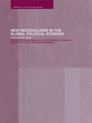 Shaun Breslin, Christopher W. Hughes, Nicola Phillips, Ben Rosamond - New Regionalism in the Global Political Economy, Häftad
