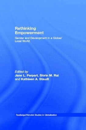 Jane L. Parpart, Shirin M. Rai, Kathleen A. Staudt - Rethinking Empowerment, Inbunden