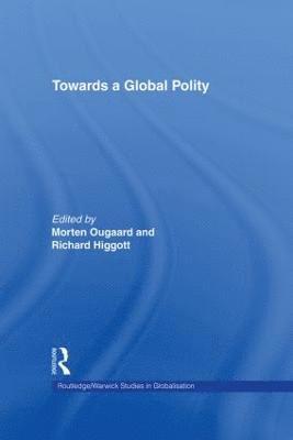 Towards a Global Polity 1