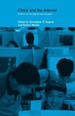 Christopher R. Hughes, Gudrun Wacker - China and the Internet, Inbunden