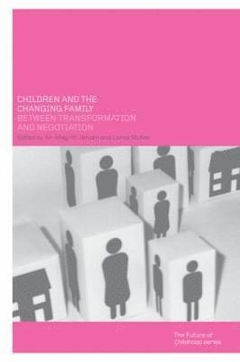 Children and the Changing Family 1