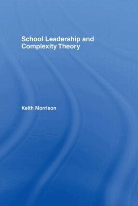 Keith Morrison - School Leadership and Complexity Theory, Inbunden